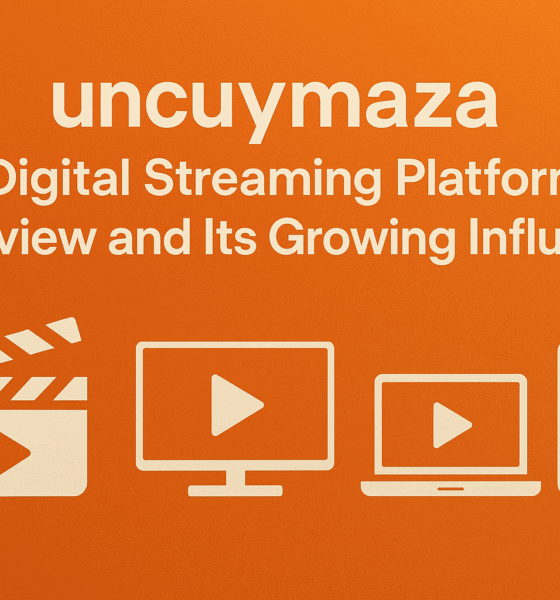 uncuymaza Digital Streaming Platform Review and Its Influence